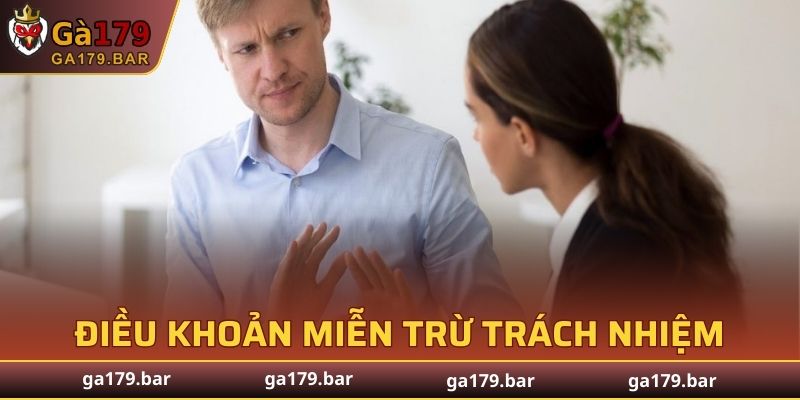 Điều khoản quan trọng trong chính sách miễn trách nhiệm GA179