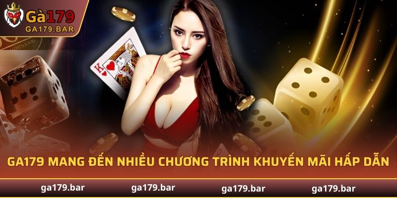 GA179 mang đến nhiều chương trình khuyến mãi hấp dẫn