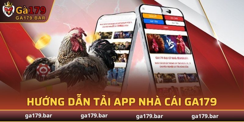 Hướng dẫn tải app nhà cái GA179