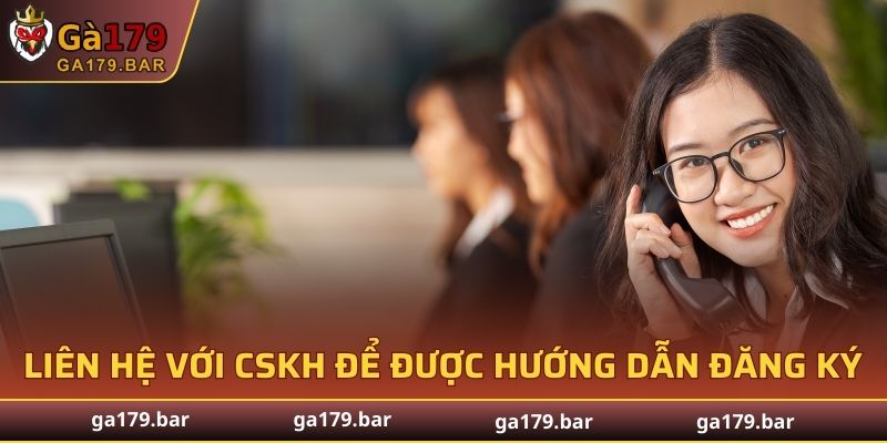 Liên hệ với bộ phận hỗ trợ ngay lập tức để được hướng dẫn đăng ký
