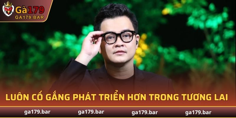 Luôn cố gắng phát triển trong tương lai