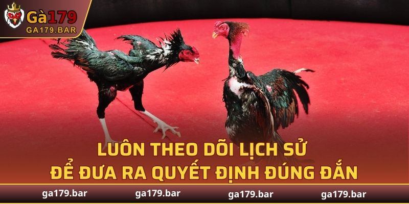 Luôn theo dõi lịch sử để đưa ra quyết định đúng đắn
