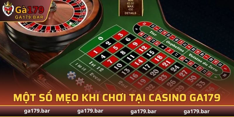 Một số mẹo khi chơi tại Casino GA179