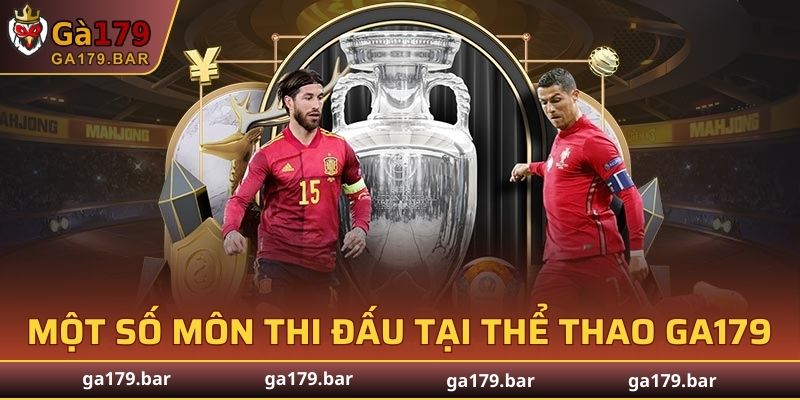 Một số môn thi đấu tại Thể Thao GA179