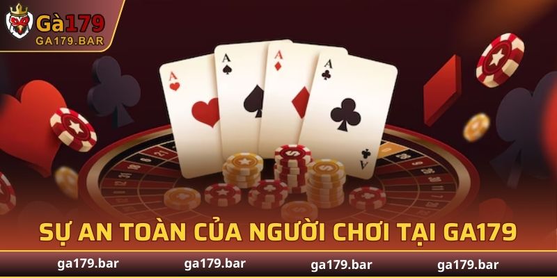 Sự an toàn của người chơi tại GA179