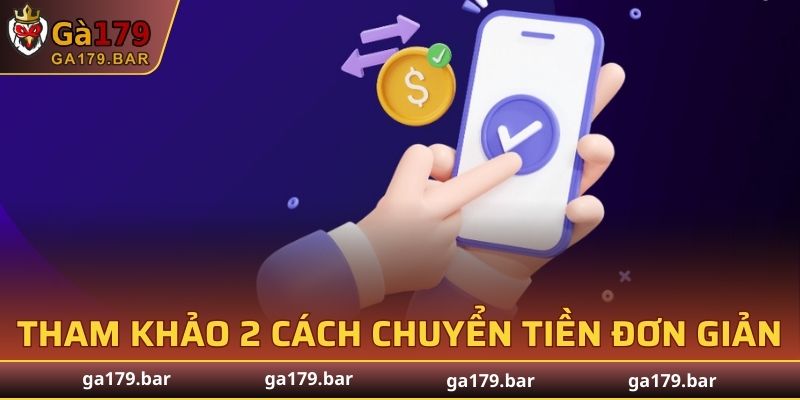 Tham khảo 2 cách chuyển tiền đơn giản nhất tại đây