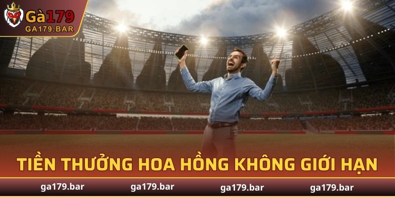 Tiền thưởng hoa hồng không giới hạn cho đối tác