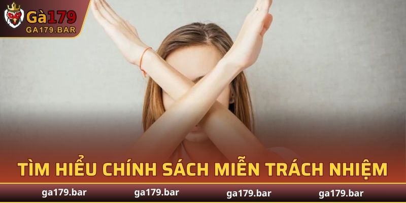 Tìm hiểu về chính sách miễn trừ trách nhiệm GA179